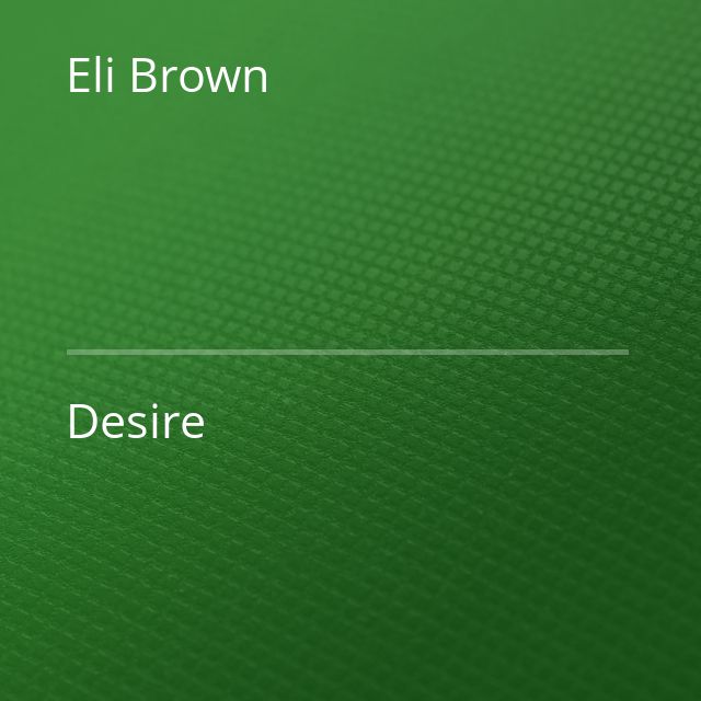 Eli Brown - Desire