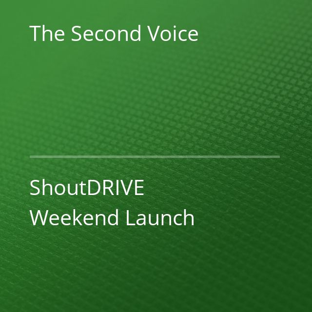 The Second Voice - ShoutDRIVE Weekend Launch